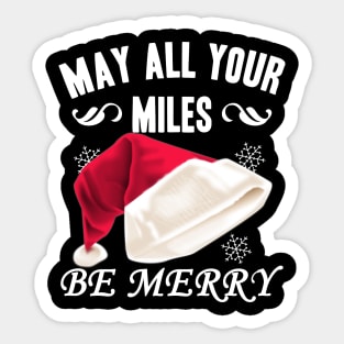 May All Your Miles Be Merry. Christmas Running Shirt Sticker